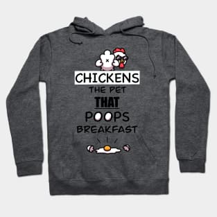 Chickens The Pet That Poops Breakfast Hoodie